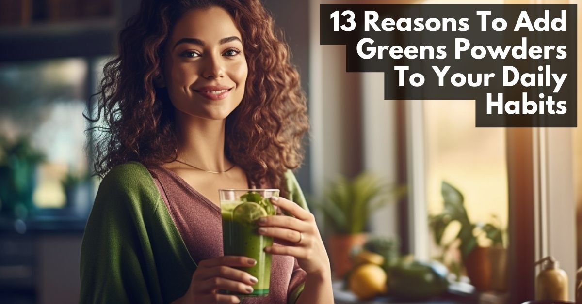 12 Ways to Make Greens Powder Taste Better