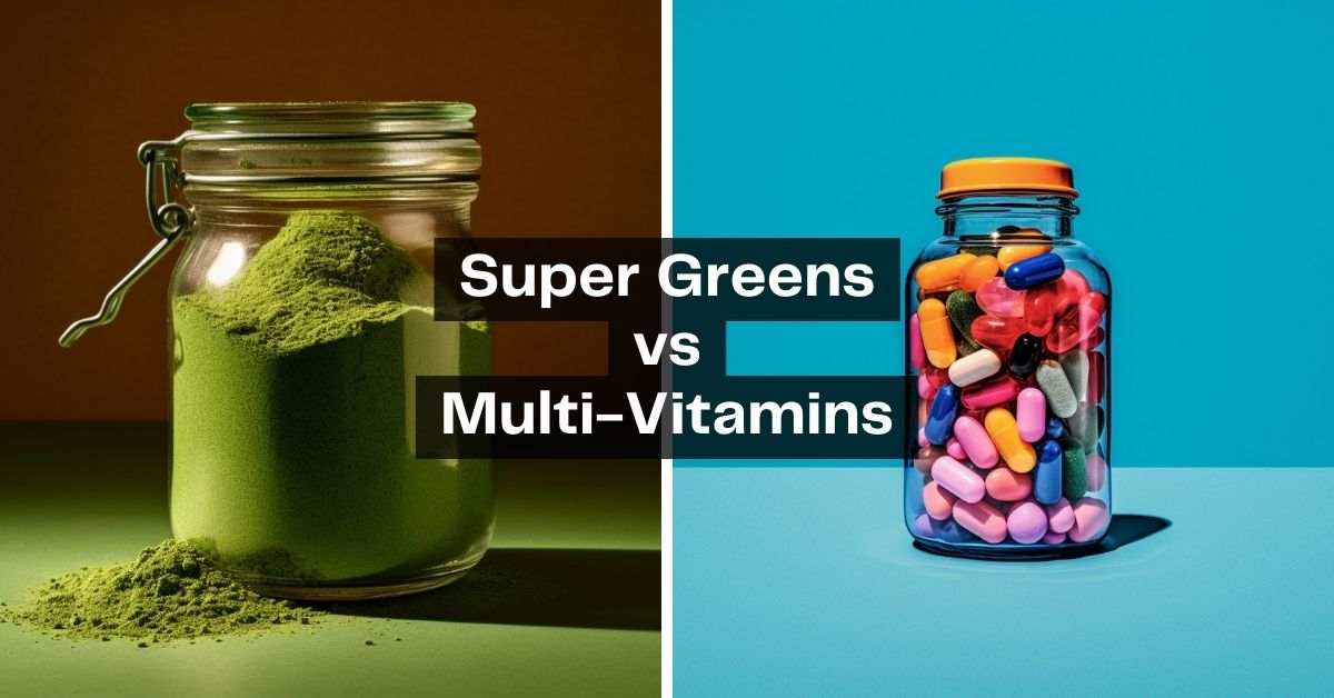 Super Greens vs. Multivitamins Why Super Greens Are the Superior Choi