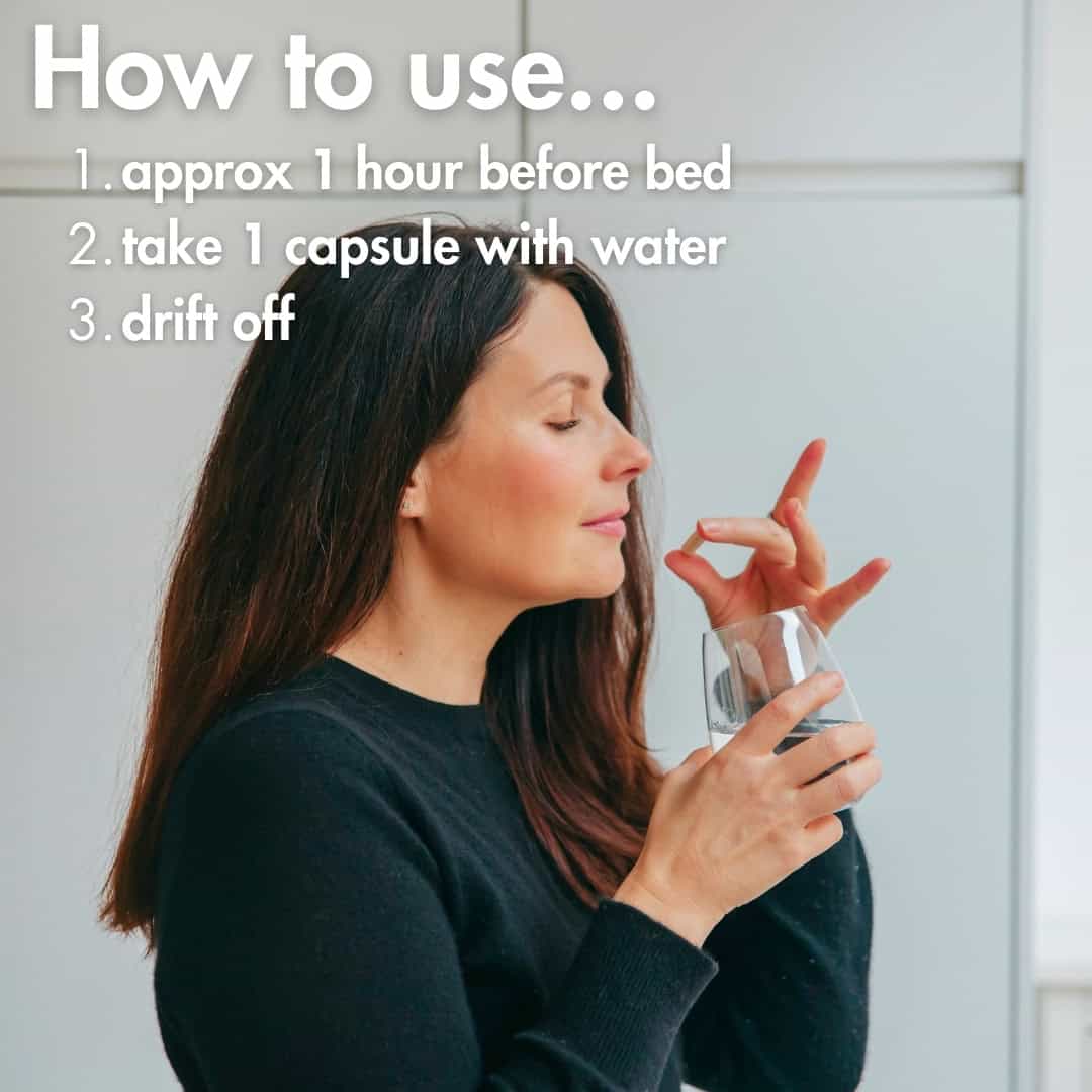 Woman holding a glass with text on how to use a capsule before bed. UKs best natural sleep supplement
